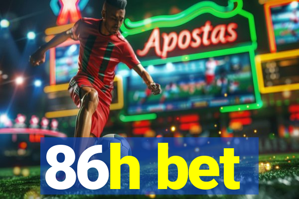 86h bet